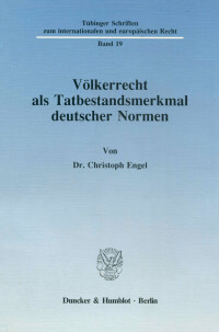 Völkerrecht als Tatbestandsmerkmal deutscher Normen