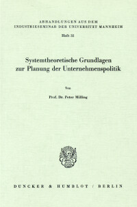 Systemtheoretische Grundlagen zur Planung der Unternehmenspolitik