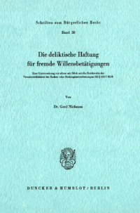 Die deliktische Haftung für fremde Willensbetätigungen