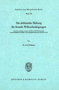 Die deliktische Haftung für fremde Willensbetätigungen Die deliktische Haftung für fremde Willensbetätigungen