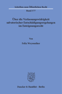 Über die Verfassungswidrigkeit salvatorischer Entschädigungsregelungen im Enteignungsrecht