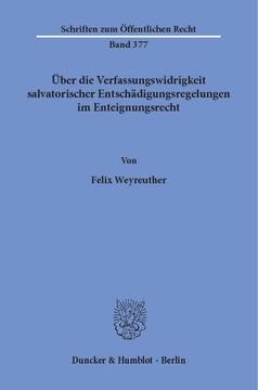Über die Verfassungswidrigkeit salvatorischer Entschädigungsregelungen im Enteignungsrecht Über die Verfassungswidrigkeit salvatorischer Entschädigungsregelungen im Enteignungsrecht