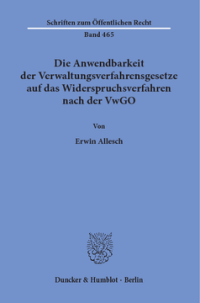 Die Anwendbarkeit der Verwaltungsverfahrensgesetze auf das Widerspruchsverfahren nach der VwGO