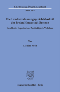 Die Landesverfassungsgerichtsbarkeit der Freien Hansestadt Bremen