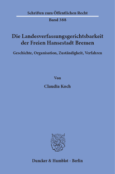 Die Landesverfassungsgerichtsbarkeit der Freien Hansestadt Bremen Die Landesverfassungsgerichtsbarkeit der Freien Hansestadt Bremen