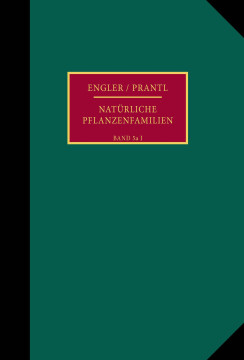 Die natürlichen Pflanzenfamilien nebst ihren Gattungen und wichtigeren Arten, insbesondere den Nutzpflanzen Die natürlichen Pflanzenfamilien nebst ihren Gattungen und wichtigeren Arten, insbesondere den Nutzpflanzen