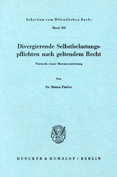 Divergierende Selbstbelastungspflichten nach geltendem Recht Divergierende Selbstbelastungspflichten nach geltendem Recht