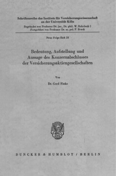 Bedeutung, Aufstellung und Aussage des Konzernabschlusses der Versicherungsaktiengesellschaften Bedeutung, Aufstellung und Aussage des Konzernabschlusses der Versicherungsaktiengesellschaften
