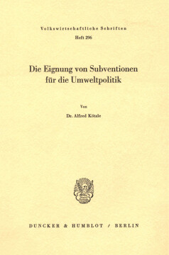 Die Eignung von Subventionen für die Umweltpolitik Die Eignung von Subventionen für die Umweltpolitik