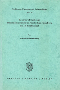 Bauernwirtschaft und Bauerneinkommen im Fürstentum Paderborn im 18. Jahrhundert