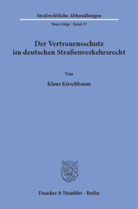 Der Vertrauensschutz im deutschen Straßenverkehrsrecht