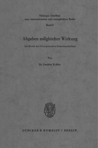 Abgaben zollgleicher Wirkung im Recht der Europäischen Gemeinschaften