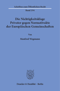 Die Nichtigkeitsklage Privater gegen Normativakte der Europäischen Gemeinschaften