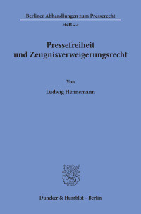 Pressefreiheit und Zeugnisverweigerungsrecht