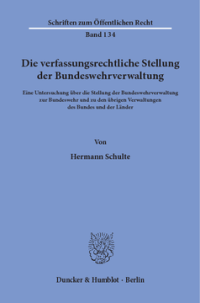 Die verfassungsrechtliche Stellung der Bundeswehrverwaltung