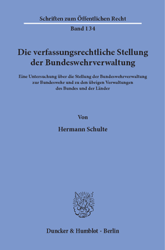 Die verfassungsrechtliche Stellung der Bundeswehrverwaltung Die verfassungsrechtliche Stellung der Bundeswehrverwaltung