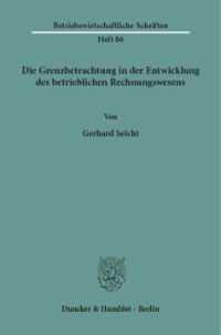 Die Grenzbetrachtung in der Entwicklung des betrieblichen Rechnungswesens