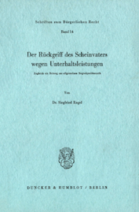 Der Rückgriff des Scheinvaters wegen Unterhaltsleistungen