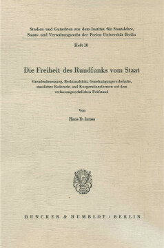 Die Freiheit des Rundfunks vom Staat Die Freiheit des Rundfunks vom Staat