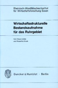 Wirtschaftsstrukturelle Bestandsaufnahme für das Ruhrgebiet
