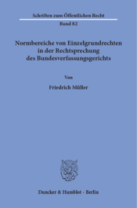 Normbereiche von Einzelgrundrechten in der Rechtsprechung des Bundesverfassungsgerichts