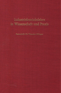 Industriebetriebslehre in Wissenschaft und Praxis