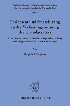 Parlament und Staatsleitung in der Verfassungsordnung des Grundgesetzes Parlament und Staatsleitung in der Verfassungsordnung des Grundgesetzes