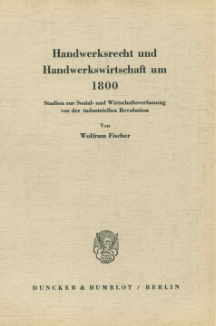 Handwerksrecht und Handwerkswirtschaft um 1800