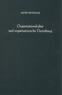 Organisationskultur und organisatorische Gestaltung