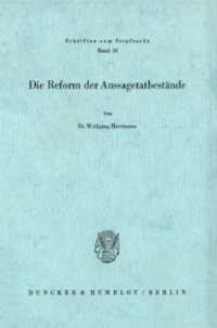 Die Reform der Aussagetatbestände
