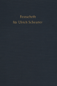 Festschrift für Ulrich Scheuner zum 70. Geburtstag Festschrift für Ulrich Scheuner zum 70. Geburtstag