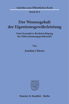 Der Wesensgehalt der Eigentumsgewährleistung Der Wesensgehalt der Eigentumsgewährleistung