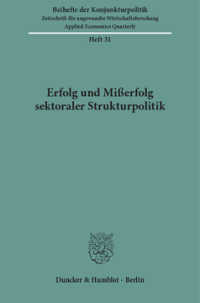 Erfolg und Mißerfolg sektoraler Strukturpolitik