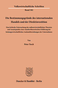 Die Bestimmungsgründe des internationalen Handels und der Direktinvestition Die Bestimmungsgründe des internationalen Handels und der Direktinvestition
