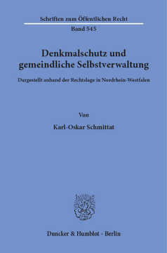 Denkmalschutz und gemeindliche Selbstverwaltung, dargestellt anhand der Rechtslage in Nordrhein-Westfalen