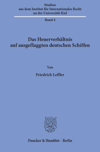 Das Heuerverhältnis auf ausgeflaggten deutschen Schiffen