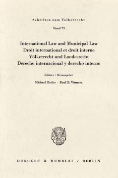 International Law and Municipal Law / Droit international et droit interne / Völkerrecht und Landesrecht / Derecho internacional y derecho interno