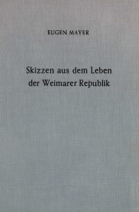 Skizzen aus dem Leben der Weimarer Republik
