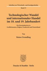 Technologischer Wandel und internationaler Handel im 18. und19. Jahrhundert