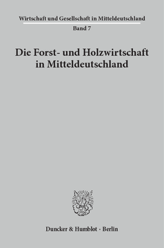 Die Forst- und Holzwirtschaft in Mitteldeutschland