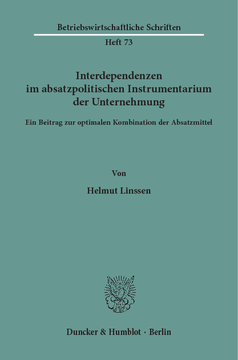 Interdependenzen im absatzpolitischen Instrumentarium der Unternehmung