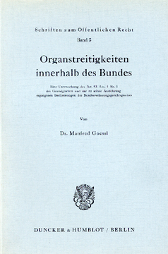 Organstreitigkeiten innerhalb des Bundes Organstreitigkeiten innerhalb des Bundes