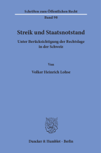 Streik und Staatsnotstand unter Berücksichtigung der Rechtslage in der Schweiz