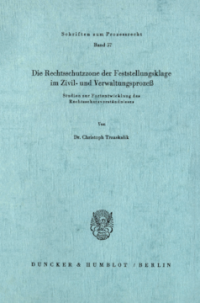 Die Rechtsschutzzone der Feststellungsklage im Zivil- und Verwaltungsprozeß