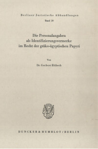 Die Personalangaben als Identifizierungsvermerke im Recht der gräko-ägyptischen Papyri