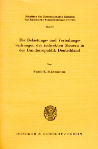 Die Belastungs- und Verteilungswirkungen der indirekten Steuern in der Bundesrepublik Deutschland