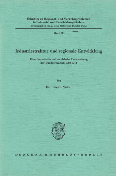 Industriestruktur und regionale Entwicklung Industriestruktur und regionale Entwicklung