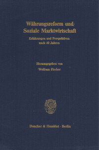 Währungsreform und Soziale Marktwirtschaft