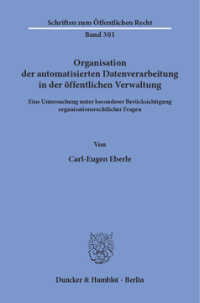 Organisation der automatisierten Datenverarbeitung in der öffentlichen Verwaltung