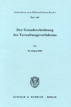 Der Grundrechtsbezug des Verwaltungsverfahrens Der Grundrechtsbezug des Verwaltungsverfahrens